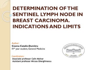 DETERMINATION OF THE SENTINEL LYMPH NODE IN BREAST CARCINOMA ...