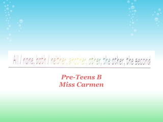 Pre-Teens B Miss Carmen 