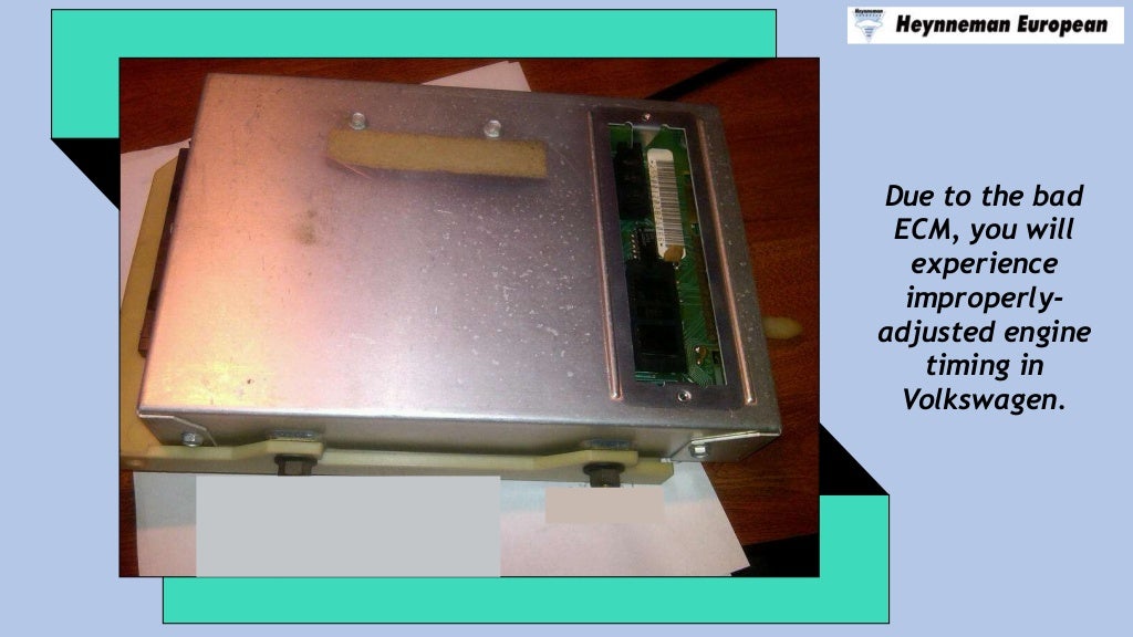 Determine the Symptoms of Bad ECM in your Volkswagen by San Rafael Me…