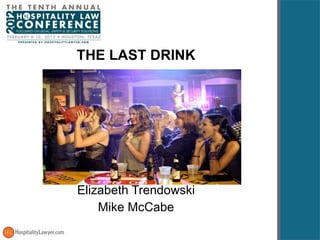 THE LAST DRINK Elizabeth Trendowski Mike McCabe 