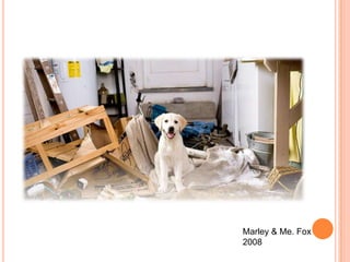 Marley & Me. Fox 2008