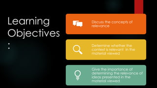 Relevant To Determining relevant Ideas from the material viewed.pptx
