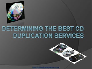 http://cdduplicationquote.co.uk/
 