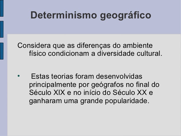 Determinismo biológico e geográfico (03/04/2012) Determinismo biológico e geográfico (03/04/2012)