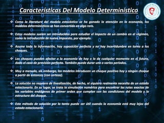 Características Del Modelo Determinístico
 