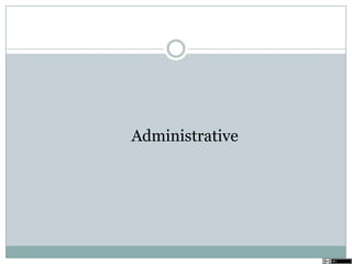Administrative
 