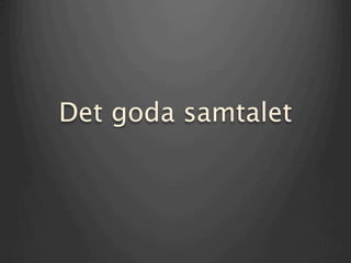 Det goda samtalet
 