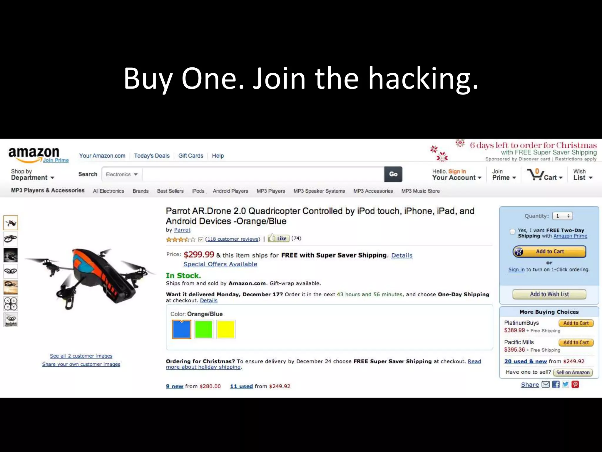 Buy One. Join the hacking.
 
