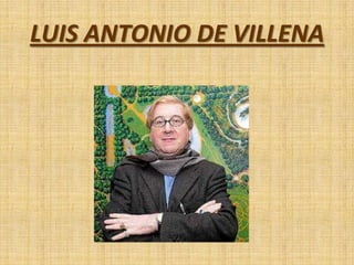 LUIS ANTONIO DE VILLENA
 