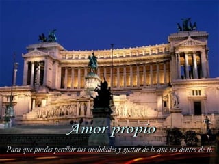 Para que puedes percibir tus cualidades y gustar de lo que ves dentro de ti.
 