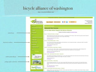 bicycle alliance of washington
                                          http://www.bicyclealliance.org/




          outreach ops




keep an eye on these




     another partnership op



   perhaps a place to advertise
 