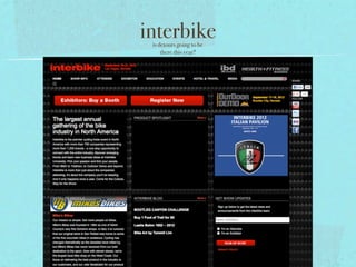 interbike
 is detours going to be
     there this year?
 