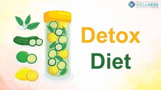 Detox
Diet
 
