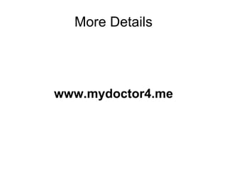 More Details www.mydoctor4.me 