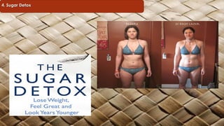 4. Sugar Detox4. Sugar Detox
 