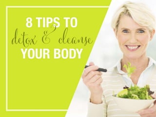 8 Tips to detox & cleanse your body