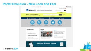 Portal Evolution - New Look and Feel

13

 