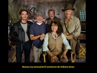 Nuevas (¿y necesarias?) aventuras de Indiana Jones . 
