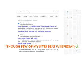 (THOUGH FEW OF MY SITES BEAT WIKIPEDIA!) J
 