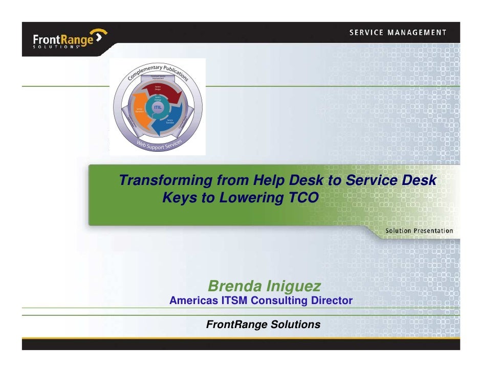 October 2008 Transforming From Help Desk To Service Desk Lowering