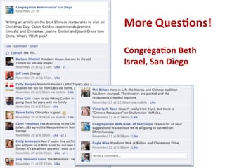 More
Ques*ons!
Congrega*on
Beth
Israel,
San
Diego