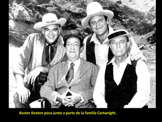 Buster Keaton posa junto a parte de la familia Cartwright. 