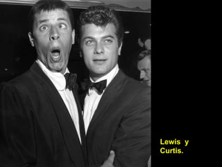 Lewis  y Curtis. 