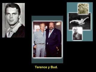 Terence y Bud. 