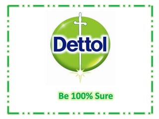 Dettol | PPTX