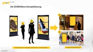 Die SCREENlens Komplettlösung.
pilot Screentime 14
Werbemittel werden in Abhängigkeit des Betrachters in Echtzeit ausgeliefert. Echtzeit Werbemittelauslieferung
A
B
A
B
 