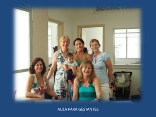 AULA PARA GESTANTES
 