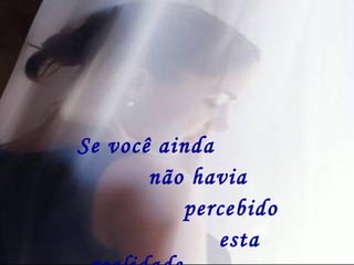 Se você ainda não havia percebido  esta realidade 