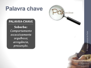 Palavra chave 
Pr. Moisés Sampaio de Paula 
8 
 