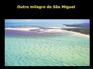 Outro milagre de São Miguel 
