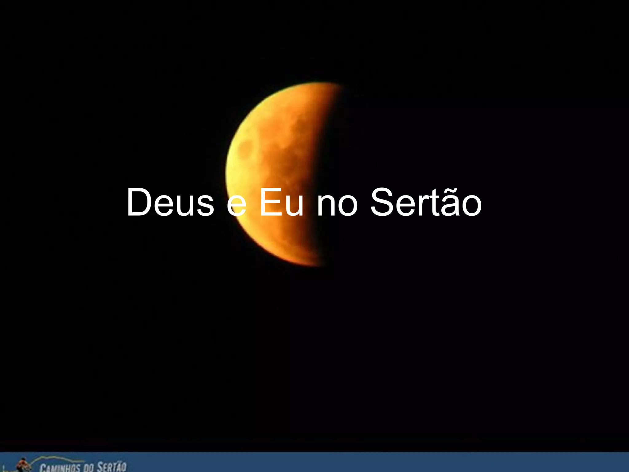 Deus e Eu no Sertão  