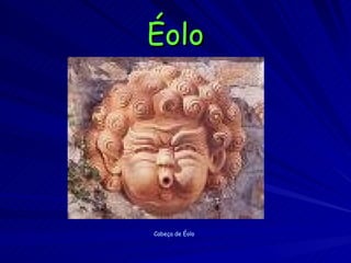 Éolo Cabeça de Éolo 