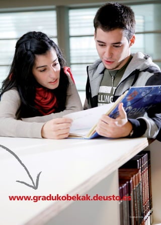 Graduen Gida I 113
www.gradukobekak.deusto.es
 