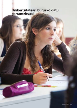 Unibertsitateari buruzko datu
garrantzitsuak
Graduen Gida / 109
 