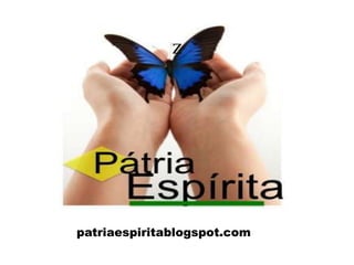 patriaespiritablogspot.com
z
 