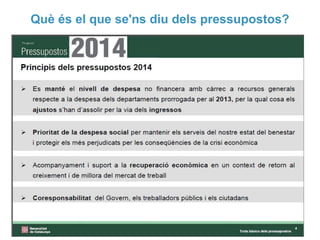 Què és el que se'ns diu dels pressupostos?

 