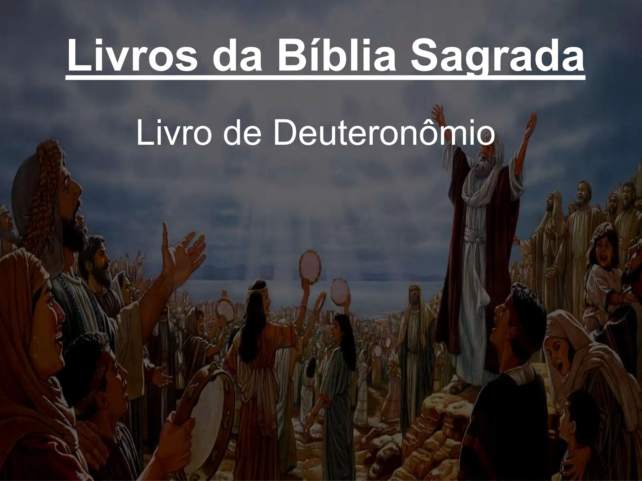 Bíblia Sagrada - livro Deuteronomio - slides.ppsx