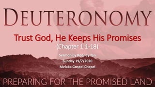 Trust God, He Keeps His Promises
(Chapter 1:1-18)
Sermon by Rodney Tan
Sunday 19/7/2020
Melaka Gospel Chapel
 