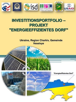 0
Ukraine, Region Charkiv, Gemeinde
Veseloye
“Energieeffizientes Dorf”
 