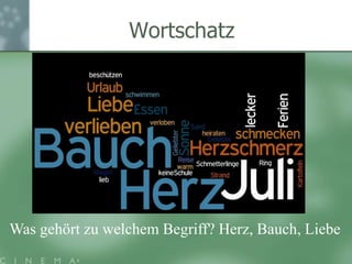 WortschatzWas gehörtzuwelchemBegriff? Herz, Bauch, Liebe