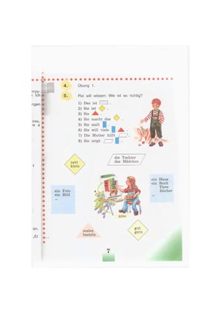 4.
5.
Übung 1
Pixi will wissen: Wie ist es richtig?
1) Das ist
2) Sie ist
3) Sie .
4) Sie macht das
5) Sie malt | .
6) Sie will viele
7) Die Mutter hilft
8) Sie zeigt / 7
ein Foto
ein Bild
die Tochter
das Mädchen
malen
basteln
ein Haus
ein Buch
Tiere
Bücher
7
 