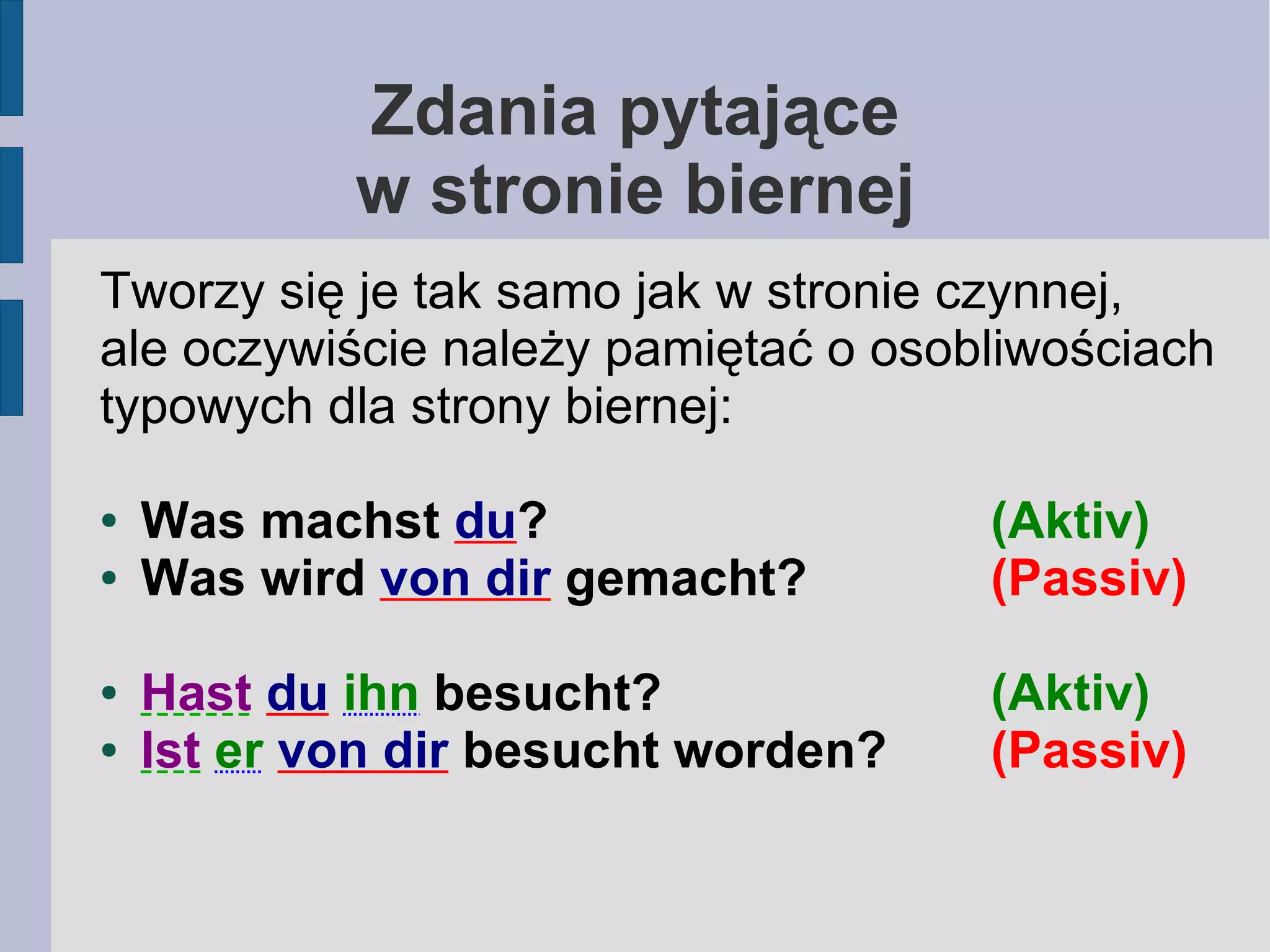 Strona Bierna Niemiecki Czas Teraźniejszy Strona bierna w języku niemieckim (Marcin Perliński) | PPT