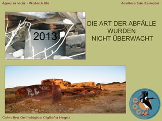 2013

DIE ART DER ABFÄLLE
WURDEN
NICHT ÜBERWACHT

 