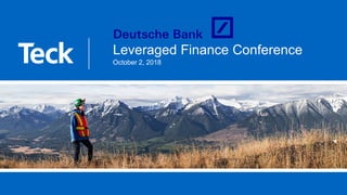 Leveraged Finance Conference
October 2, 2018
 
