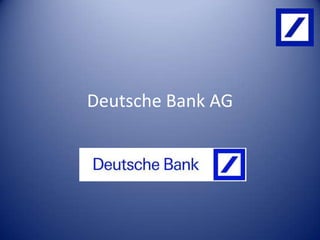 Deutsche Bank AG

 