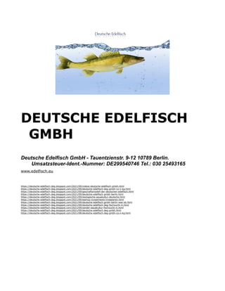 DEUTSCHE EDELFISCH
GMBH
Deutsche Edelfisch GmbH - Tauentzienstr. 9-12 10789 Berlin.
Umsatzsteuer-Ident.-Nummer: DE299540746 Tel.: 030 25493165
www.edelfisch.eu
https://deutsche-edelfisch-deg.blogspot.com/2021/09/videos-deutsche-edelfisch-gmbh.html
https://deutsche-edelfisch-deg.blogspot.com/2021/09/deutsche-edelfisch-deg-gmbh-co-ii-kg.html
https://deutsche-edelfisch-deg.blogspot.com/2021/09/geschaftsmodell-der-deutschen-edelfisch.html
https://deutsche-edelfisch-deg.blogspot.com/2021/09/deutsche-edelfisch-gmbh-berlin.html
https://deutsche-edelfisch-deg.blogspot.com/2021/09/okologische-aquakultur-deutsche.html
https://deutsche-edelfisch-deg.blogspot.com/2021/09/startup-investments-investieren.html
https://deutsche-edelfisch-deg.blogspot.com/2021/09/deutsche-edelfisch-gmbh-berlin-was-ist.html
https://deutsche-edelfisch-deg.blogspot.com/2021/09/deutsche-edelfisch-deg-fischzucht-in.html
https://deutsche-edelfisch-deg.blogspot.com/2021/09/zander-aquakultur-fischzucht-in.html
https://deutsche-edelfisch-deg.blogspot.com/2021/09/deutsche-edelfisch-deg-gmbh.html
https://deutsche-edelfisch-deg.blogspot.com/2021/08/deutsche-edelfisch-deg-gmbh-co-ii-kg.html
 